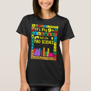 T-shirt C'est mon 9e anniversaire Faisons de la science Ma