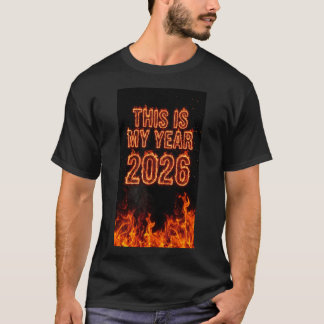 T-shirt C'est Mon Année 2026 Feu Citation Motivationnelle