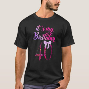 T-shirt C'est mon anniversaire 40 ans mignonne 40e anniver