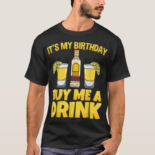 T-shirt C'est mon anniversaire Achetez-moi un verre Boire (Devant)