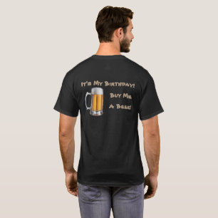T-shirt C'est mon anniversaire ! Achetez-moi une bière !