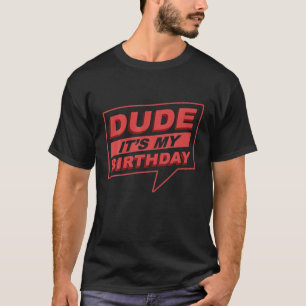T-shirt C'est mon anniversaire - Anniversaire