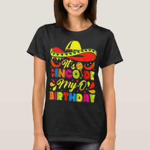 T-shirt C'est mon anniversaire Cinco De My-o né sur une fê