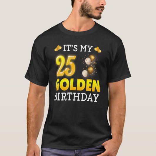 T-shirt C'est mon anniversaire d'or 25e anniversaire pour  (Devant)