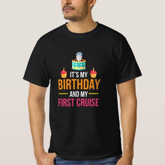 T-shirt C'est mon anniversaire et ma première croisière (Devant)