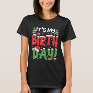 T-shirt C'est mon anniversaire Noël Funny Anniversaire Noë