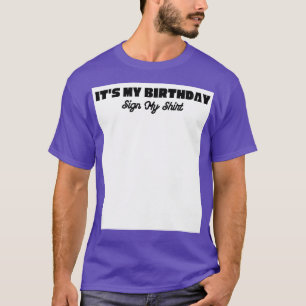 T-shirt C'Est Mon Anniversaire Signe Mon Amusant