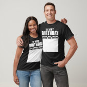 T-shirt C'est mon Anniversaire Signer Mon Chemise Annivers (Unisexe)