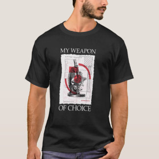 T-shirt C'Est Mon Arme De Choix Appareil Microscope
