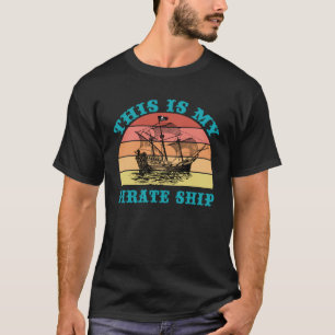 T-shirt C'Est Mon Bateau Pirate Rétro Voilier Vieux Naut