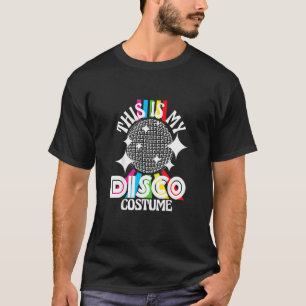 T-shirt C'est mon costume de disco Années 70 Funky Party 7