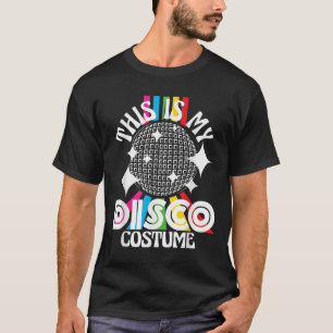 T-shirt C'est mon costume de disco - Soirée funky des anné
