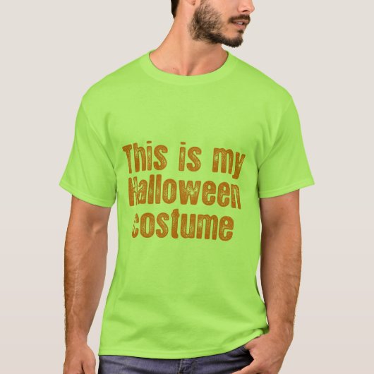 T-SHIRT C'EST MON COSTUME DE HALLOWEEN (Devant)
