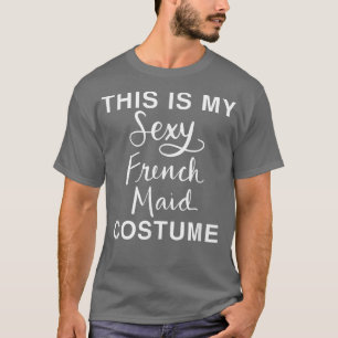 T-shirt C'est mon costume de servante française Sey drôle