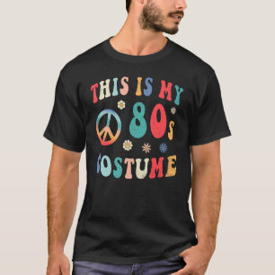 T-shirt C'est mon costume des années 80 Hippie Groovy Peac