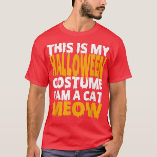 T-shirt C'Est Mon Costume D'Halloween Je Suis Un Chat Meow