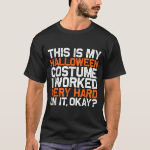T-shirt C'Est Mon Costume D'Halloween Lazy J'Ai Travaillé