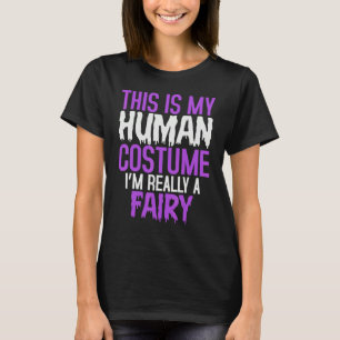 T-shirt C'est mon costume d'humain, je suis vraiment une f