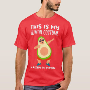 T-shirt C'est mon costume humain Je suis vraiment un Avoca