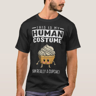 T-shirt C'Est Mon Costume Humain Je Suis Vraiment Un Cupca