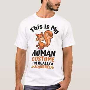 T-shirt C'est mon costume humain Je suis vraiment un écur