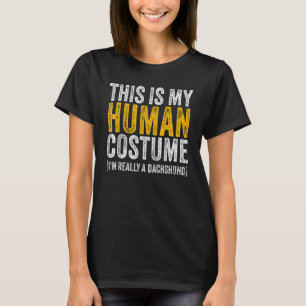 T-SHIRT C'EST MON COSTUME HUMAIN JE SUIS VRAIMENT UN HA DE