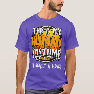 T-shirt C'Est Mon Costume Humain Je Suis Vraiment Un Nuage