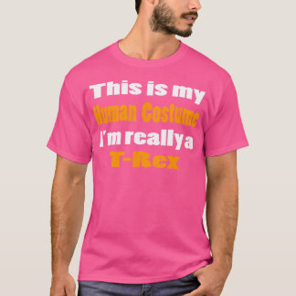 T-shirt C'Est Mon Costume Humain Je Suis Vraiment Un T-Rex
