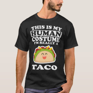 T-shirt C'est mon costume humain, je suis vraiment un Taco