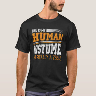 T-shirt C'est mon costume humain Je suis vraiment un Zébou