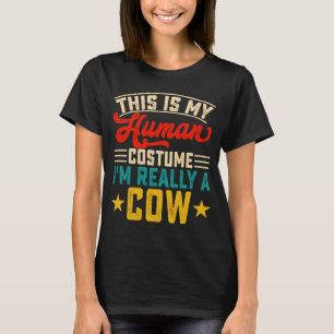 T-shirt C'Est Mon Costume Humain Je Suis Vraiment Une Vach