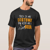 T-shirt C'est Mon Costume Maintenant Donnez-Moi Une Bière (Devant)