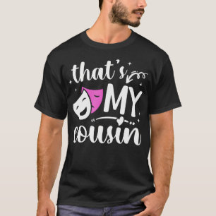 T-shirt C'est mon cousin de théâtre Cousin Théâtre Cousin