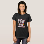 T-shirt C'Est Mon Dernier — (Devant entier)