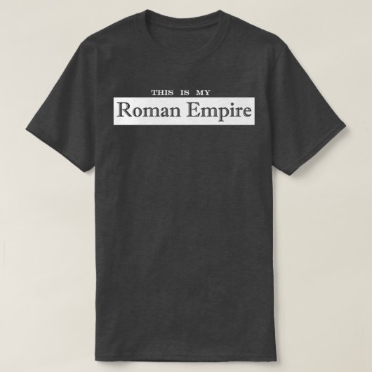 T-shirt c'est mon empire romain (Design devant)