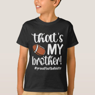 T-shirt C'est Mon Frère Fier Football Soeur Football S