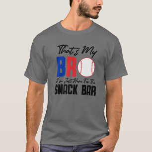 T-shirt C'est mon frère Je suis juste ici pour Snack Bar F