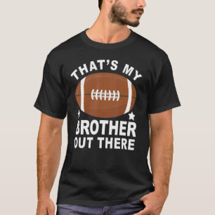 T-shirt C'est mon frère là-bas fière famille de football