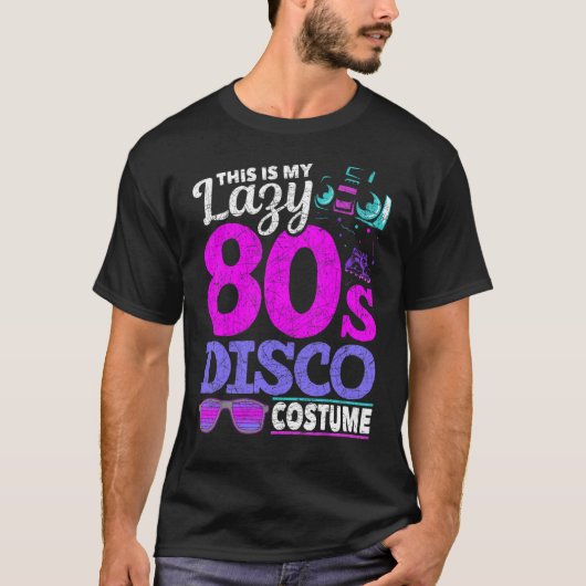 T-shirt C'Est Mon Lazy 80s Disco Costume Party Musique Eig (Devant)