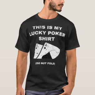 T-shirt C'Est Mon Lucky Poker Ne Lave Pas Jeu De Jeu