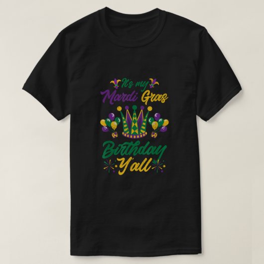 T-shirt C'Est Mon Mardi Gras Anniversaire Yall Pour Le Pro (Design devant)