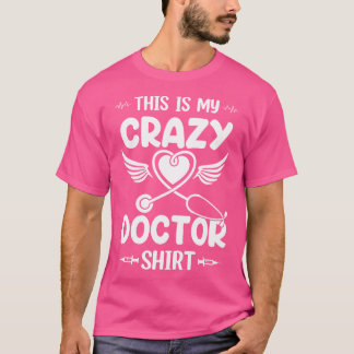 T-shirt C'Est Mon Médecin Fou, Docteur À L'Hôpital Shirt