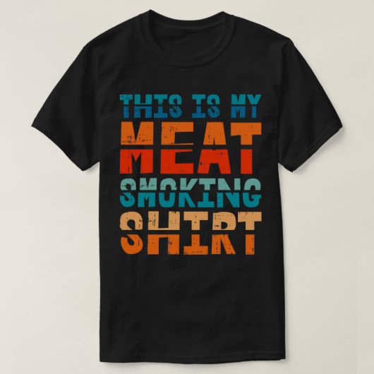 T-shirt C'est mon motif de fumer de la viande pour un chef (Design devant)