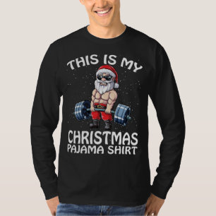 T-shirt C'Est Mon Pajama De Noël Père Noël Fitness Noël