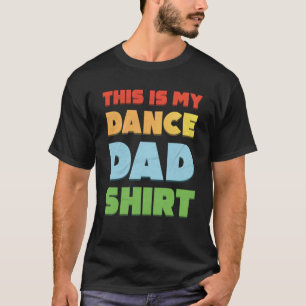 T-shirt C'Est Mon Père Danse