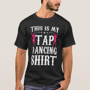 T-shirt C'Est Mon Tap Dancing