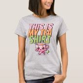 T-shirt C'est mon Tea Shirt Punny Funny Cute Pastel (Devant)