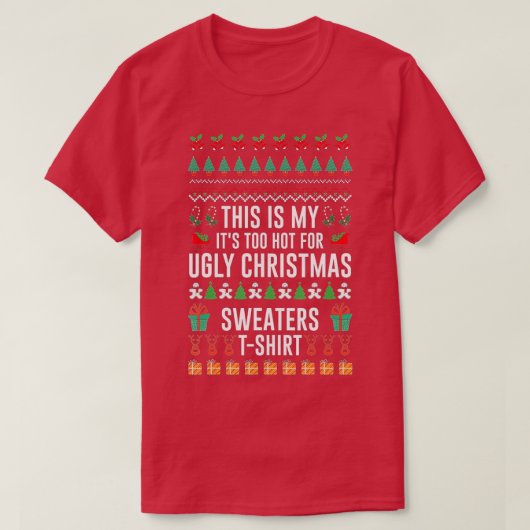 T-shirt C'Est Mon Trop Chaud Pour Les Vilains Chandails De (Design devant)