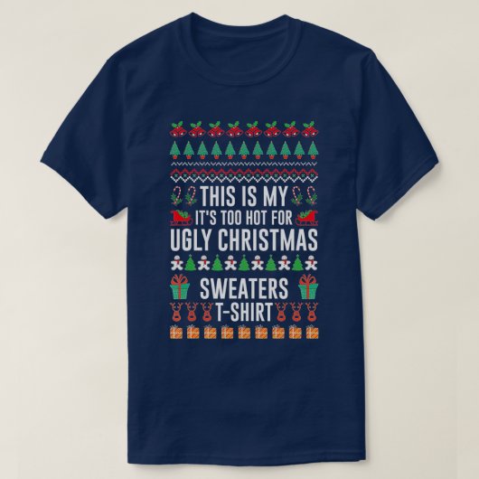 T-shirt C'Est Mon Trop Chaud Pour Les Vilains Chandails De (Design devant)