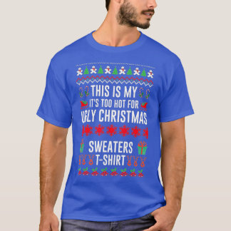 T-shirt C'Est Mon Trop Chaud Pour Les Vilains Chandails De